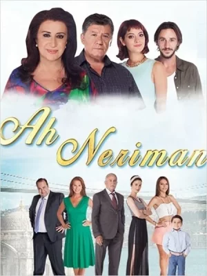 ах нериман сериал с 2014 г